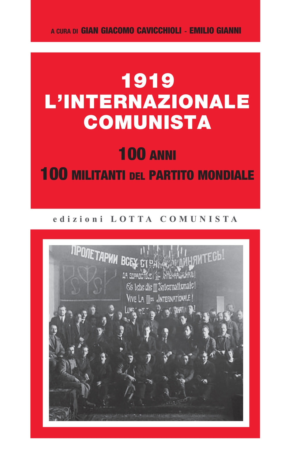 Copertina libro 1919 internazionale Comunista. 100 anni 100 militanti del partito mondiale.