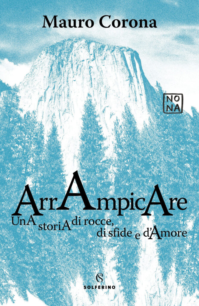 Copertina libro Arrampicare Una storia di rocce,di sfide e d'amore