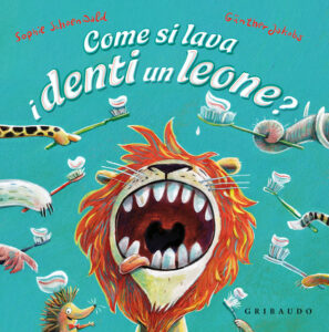 Copertina libro Come si lava i denti un leone?