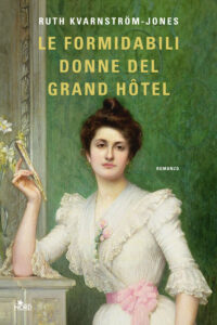 Copertina libro Formidabili donne del Grand Hotel