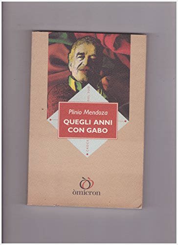 Copertina libro Quegli anni con Gabo