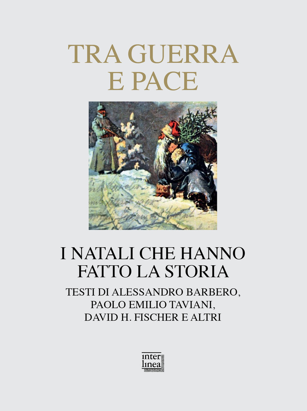 Copertina libro Tra guerra e pace I Natali che hanno fatto la storia