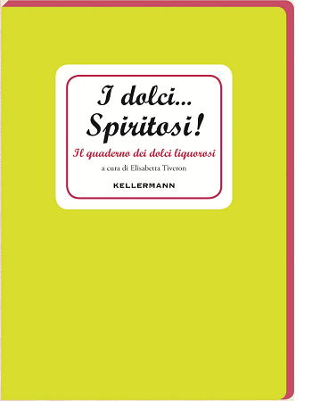 Copertina libro I dolci spiritosi Quaderno dei dolci liquorosi