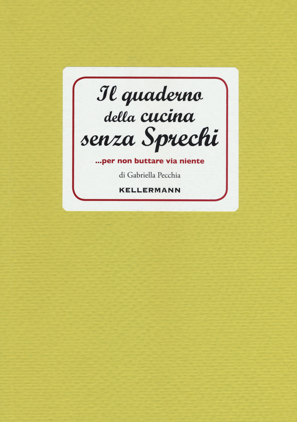 Copertina libro Quaderno della cucina senza sprechi