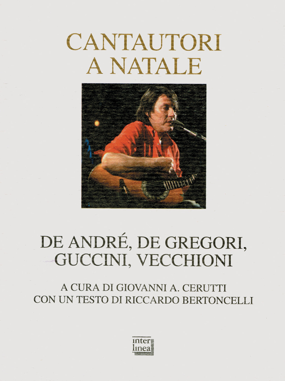 Copertina libro Cantautori a Natale De Andrè,De Gregori,Guccini,Vecchioni