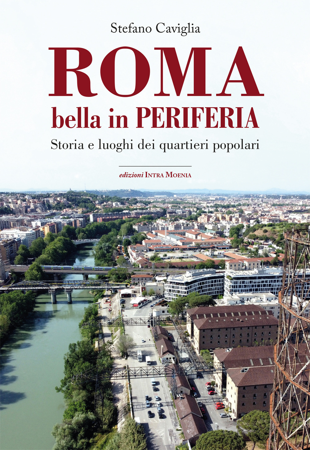 Copertina libro Roma bella in periferia Storia e luoghi dei quartieri popolari