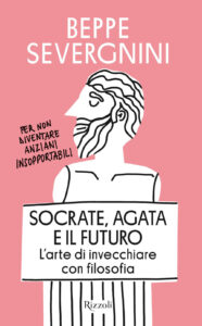 Copertina libro Socrate Agata e il futuro L'arte di invecchiare con filosofia