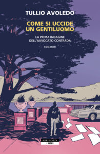 Copertina libro Come si uccide un gentiluomo. La prima indagine dell'avvocato Contrada