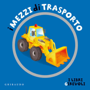 Copertina libro Mezzi di Trasporto - Libri Girevoli